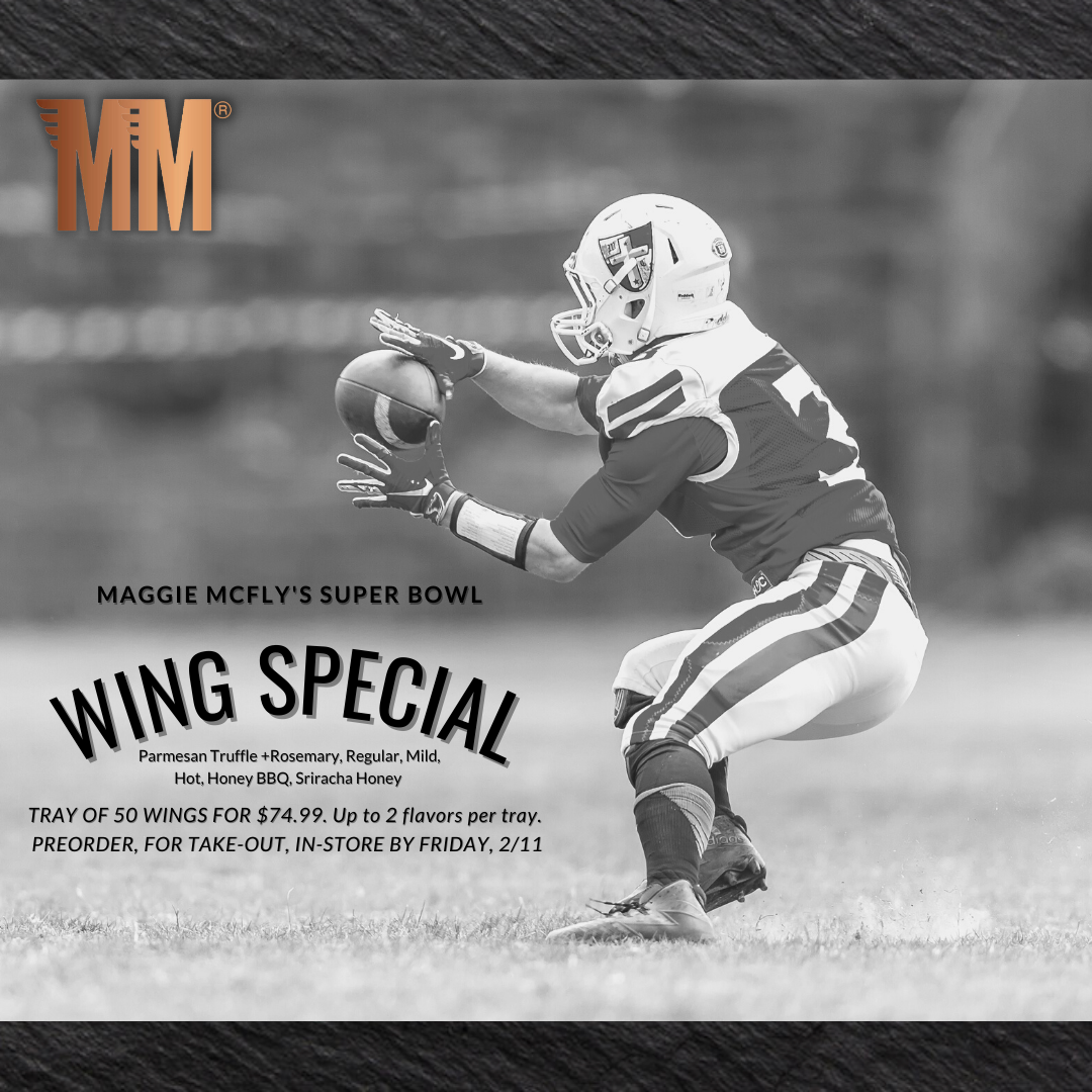 Maggie McFlys Super Bowl Wing Special