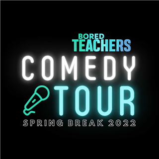 Bored Teachers Spring Break Tour