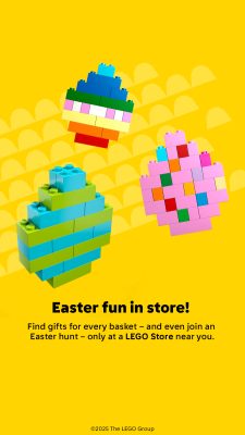 LEGO Campaign 145 Visit the LEGO® Store for Easter fun! EN 1080x1920