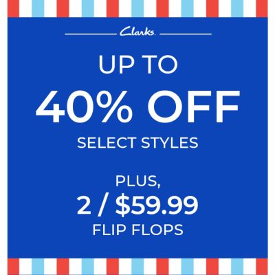 Clarks Campaign 188 Up to 40 off Clarks 4th of July Savings Event! EN Image Set 1 1000x1000